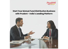Start Your Mutual Fund Distribution Business with Prudent - India's Leading Platform