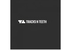 TracksNTeeth