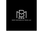 MBM Roof Coatings of Texas, LLC
