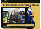 Professional Mobile Trailer Repair Adelaide