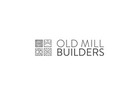 Old Mill Builders