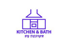 Kitchen and Bath by Design