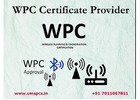 WPC Approval in Delhi – BIS Consultant Service in Delhi