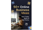 50+ Proven Online Business Ideas You Can Start Today