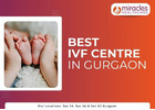 Best IVF Treatment Hospital in Gurgaon - Miracles Healthcare