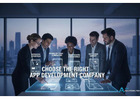 How to Choose the Right App Development Company for Your Project