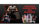 Lean Mass Gainer India for Beginners – Support Muscle Growth and Fitness Goals