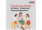 Financial Literacy Workshop for Women – Empowering Financial Independence