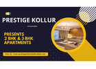 Prestige Kollur Hyderabad -Crafted for Extraordinary Living.