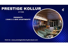 Prestige Kollur Hyderabad - Your Gateway to Ultra-Luxury