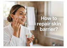 How to Repair Skin Barrier?