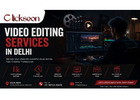 Video Editing Services in Delhi