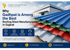 Why Gadhpat is Among the Best Roofing Sheet Manufacturers in Gujarat