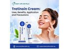 Tretinoin Cream: Uses, Benefits, Application and Precautions
