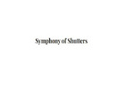Symphony of Shutters